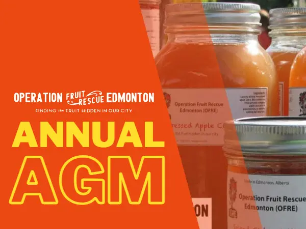 Operation Fruit Rescue Edmonton AGM